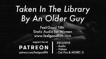 An Experienced Older Guy Takes you in the Library [Erotic Audio for Women] [ASMR] on vidgratis.com