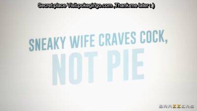 Sneaky Wife Craves Cock Not Pie on vidgratis.com