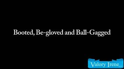 Booted, Be-Gloved And Ball-Gagged on vidgratis.com