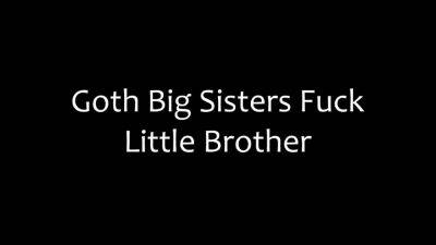 Goth Big Sisters POV threesome sex on vidgratis.com