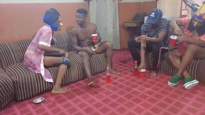 I AND MY GIRL INVITED MY NEIGHBOR TO HOUSE PARTY AND FUCK THEM (multiple angles) - Nigeria on vidgratis.com