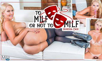 To MILF Or Not To MILF - MILFVR - Usa on vidgratis.com